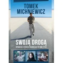 Otwarte Swoją drogą - Tomek Michniewicz - Książki podróżnicze - miniaturka - grafika 2