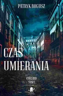 E-booki - kryminał i sensacja - Czas umierania. Tom 1 - miniaturka - grafika 1