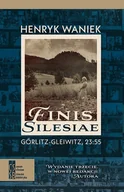 E-booki - literatura polska - Finis Silesiae. Görlitz - Gleiwitz, 23:55 - miniaturka - grafika 1