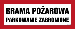 BC127 BRAMA POŻAROWA PARKOWANIE ZABRONIONE, FN - FOLIA SAMOPRZYLEPNA; (360X140MM) - Systemy ekspozycyjne i znaki informacyjne - miniaturka - grafika 1