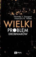 Ekonomia - Wielki Problem Drobniaków Thomas J Sargent,francois R Velde - miniaturka - grafika 1