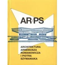 Centrum Architektury AR/PS Architektura Arseniusza Romanowicza i P.Szymaniaka - odbierz ZA DARMO w jednej z ponad 30 księgarń!