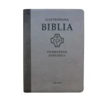 Ilustrowana Biblia pierwszego Kościoła szara Nowa - Religia i religioznawstwo - miniaturka - grafika 1