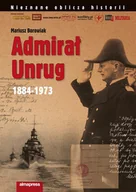 Biografie i autobiografie - Borowiak Mariusz Admirał Unrug - miniaturka - grafika 1