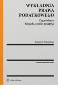 Prawo - Wykładnia prawa podatkowego. Zagadnienia filozofii, teorii i praktyki - książka - miniaturka - grafika 1