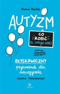 Poradniki hobbystyczne - Autyzm. Co robić (a czego nie) - miniaturka - grafika 1