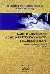 Nauki o zarządzaniu wobec nieprzewidywalności i złożoności zmian - Ekonomia - miniaturka - grafika 1