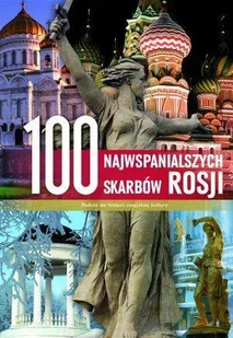100 najwspanialszych skarbów Rosji - Albumy krajoznawcze - miniaturka - grafika 1