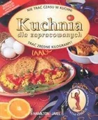 Książki kucharskie - Kuchnia dla zapracowanych - miniaturka - grafika 1