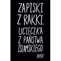 Insignis Zapiski z Rakki. Ucieczka z Państwa Islamskiego Samir - Felietony i reportaże - miniaturka - grafika 2