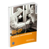 Podręczniki dla liceum - BHP w branży samochodowej. Efekty kształcenia wspólne dla branży. Podręcznik - miniaturka - grafika 1