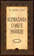 Religia i religioznawstwo - Rozważania o Męce Pańskiej - miniaturka - grafika 1