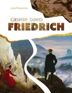 Książki o kulturze i sztuce - Caspar David Fredrich - Luba Ristujczina - miniaturka - grafika 1
