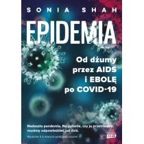 Epidemia Od dżumy przez HIV po ebolę Sonia Shah