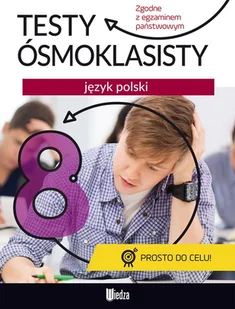 Język Polski Testy Ósmoklasisty Praca zbiorowa - Podręczniki dla szkół podstawowych - miniaturka - grafika 1