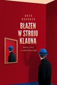Powieści - Dobra Literatura Błazen w stroju klauna Arek Borowik 1 - miniaturka - grafika 1