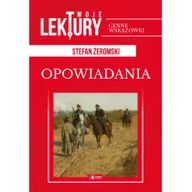 Lektury gimnazjum - Opowiadania Twoje Lektury Stefan Żeromski - miniaturka - grafika 1