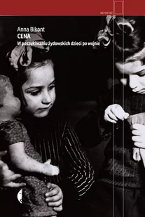 CZARNE Cena. W poszukiwaniu żydowskich dzieci po wojnie - Anna Bikont - Felietony i reportaże - miniaturka - grafika 1