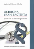 Prawo - UMCS Wydawnictwo Uniwersytetu Marii Curie-Skłodows Ochrona praw pacjenta. Studium publicznoprawne Agnieszka Wołoszyn-Cichocka - miniaturka - grafika 1