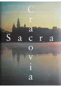 Książki o kulturze i sztuce - Cracovia Sacra - miniaturka - grafika 1