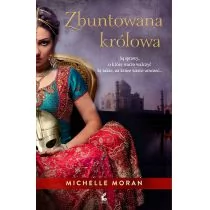 Sonia Draga Zbuntowana królowa - MICHELLE MORAN - Powieści historyczne i biograficzne - miniaturka - grafika 1