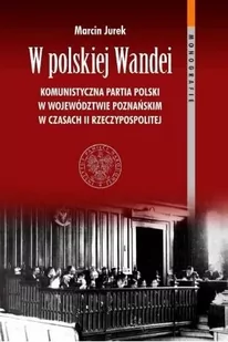 W polskiej Wandei Komunistyczna Partia Polski Nowa - Historia Polski - miniaturka - grafika 2