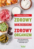 E-booki - poradniki - Zdrowy mikrobiom, zdrowy organizm. Klucz do pokonania przewlekłych chorób i zdrowego życia - miniaturka - grafika 1