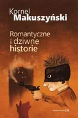 Klasyka - Romantyczne i dziwne historie - Kornel Makuszyński - książka - miniaturka - grafika 1
