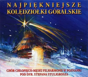 Gamma Najpiękniejsze kolędziołki góralskie - Świąteczna, kolędy - miniaturka - grafika 1