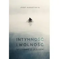 Religia i religioznawstwo - Józef Augustyn Intymno$2293ć i wolno$2294ć - miniaturka - grafika 1