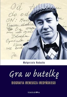 Gra w butelkę. - Raducha Małgorzata - Pamiętniki, dzienniki, listy - miniaturka - grafika 1