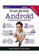 Podstawy obsługi komputera - Griffiths Dawn, Griffiths David ANDROID PROGRAMOWANIE APLIKACJI RUSZ GŁOWĄ WYD. 2 - miniaturka - grafika 1