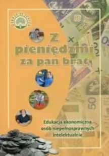 Z pieniędzmi za pan brat - WYDAWNICTWO DIECEZJALNE - Pedagogika i dydaktyka - miniaturka - grafika 2