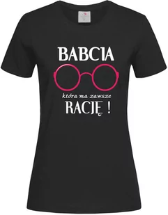 Koszulka z nadrukiem Dla Babci " Babcia, która ma zawsze Rację " - Dzień Babci i Dzień Dziadka - miniaturka - grafika 1