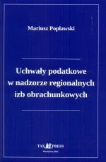 Tax Press Uchwały podatkowe w nadzorze regionalnych izb obrachunkowych . - Finanse, księgowość, bankowość - miniaturka - grafika 1