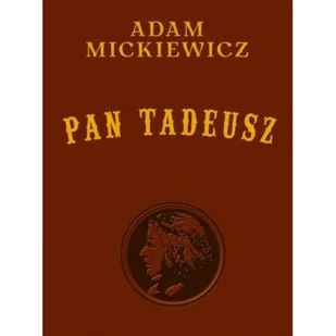 Mickiewicz Adam Pan Tadeusz wydanie kolekcjonerskie - Poezja - miniaturka - grafika 2