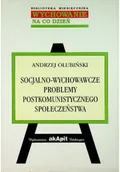Felietony i reportaże - Socjalno wychowawcze problemy postkomunistycznego społeczeństwa - miniaturka - grafika 1