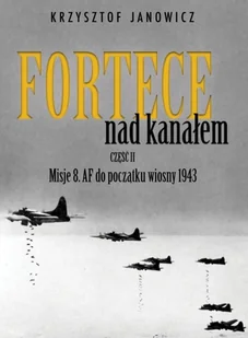 Fortece nad kanałem część II Krzysztof Janowicz - Historia świata - miniaturka - grafika 2