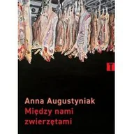 Poezja - Między nami zwierzętami Anna Augustyniak - miniaturka - grafika 1