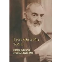 Ojciec Pio z Pietrelciny Listy Ojca Pio T.2 Korespondencja z R. Cerase - Powieści i opowiadania - miniaturka - grafika 1