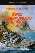 Historia świata - Świt Czerwonego Słońca T.2 - miniaturka - grafika 1