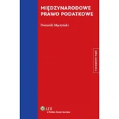 Prawo - Międzynarodowe prawo podatkowe - Dominik Mączyński - miniaturka - grafika 1