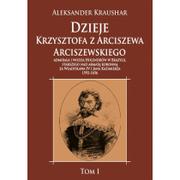 Historia świata - Napoleon V Dzieje Krzysztofa z Arciszewa Arciszewskiego, admirała i wodza Holendrów w Brazylii - Aleksander Kraushar - miniaturka - grafika 1