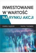 Podręczniki dla szkół wyższych - Inwestowanie w wartość na rynku akcji - Gąsior Karol, Tuzimek Rafał - książka - miniaturka - grafika 1