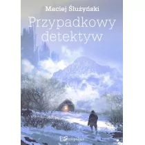 Ślużyński Maciej Przypadkowy detektyw - mamy na stanie, wyślemy natychmiast - Kryminały - miniaturka - grafika 1