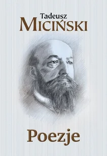 Poezje Tadeusz Miciński - Poezja - miniaturka - grafika 1