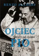 Biografie i autobiografie - Ojciec Pio - święty od cudów - miniaturka - grafika 1