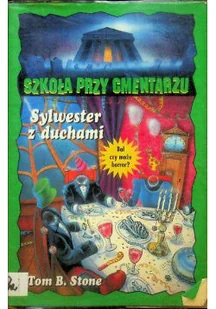 Sylwester z duchami. Szkoła przy cmentarzu - Literatura popularno naukowa dla młodzieży - miniaturka - grafika 1