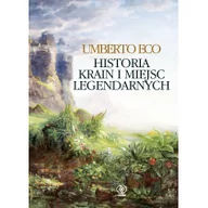 Książki o kulturze i sztuce - Rebis Historia krain i miejsc legendarnych - Umberto Eco - miniaturka - grafika 1