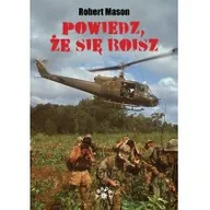 Felietony i reportaże - POWIEDZ ŻE SIĘ BOISZ ROBERT MASON - miniaturka - grafika 1
